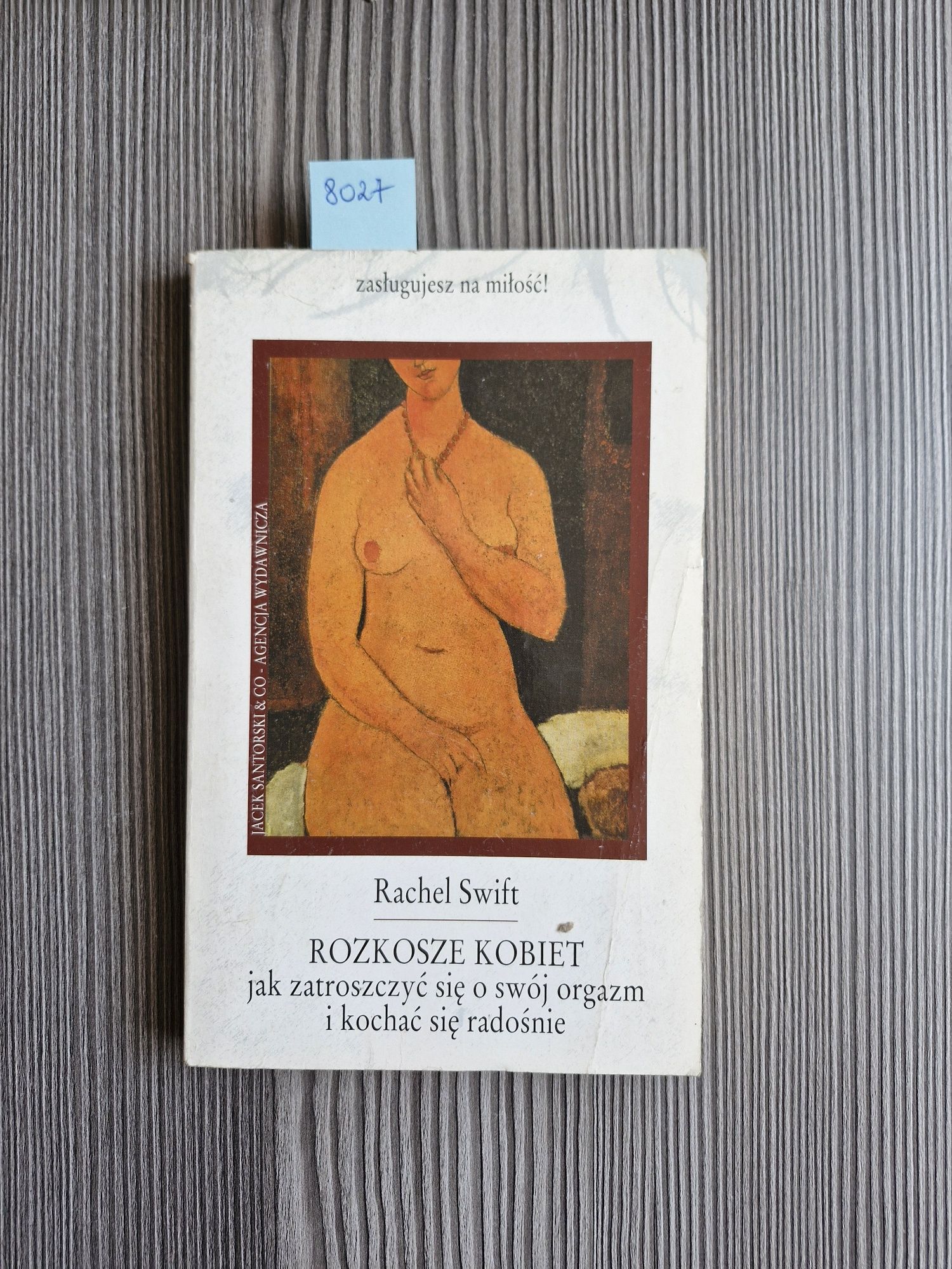 8027. "Rozkosze kobiet jak zatroszczyć się o orgazm i kochać radośnie"