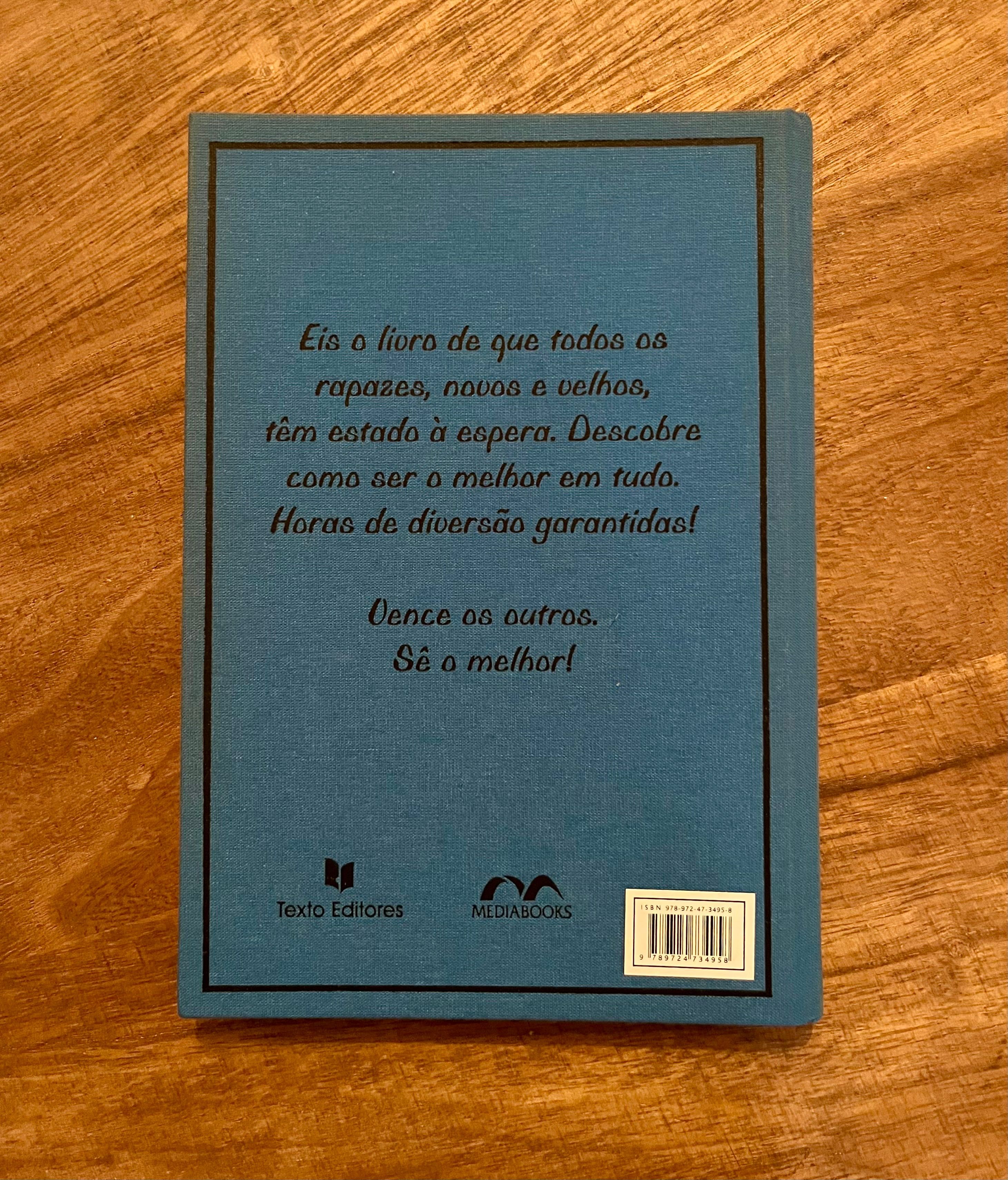 O livro dos rapazes: Como ser o melhor em tudo