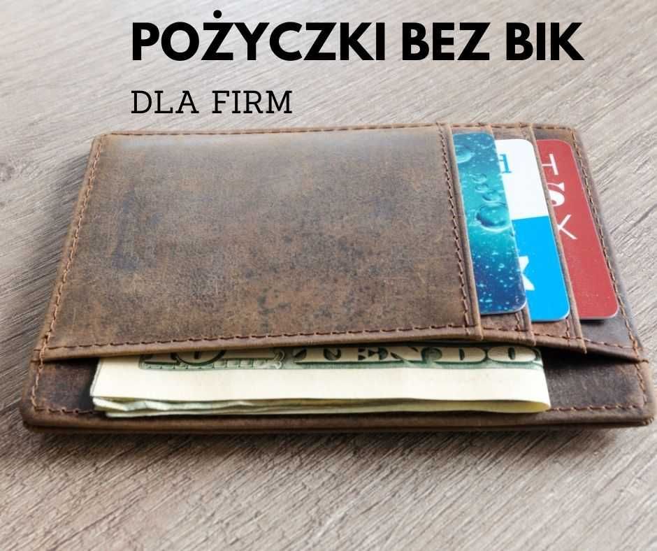 Pożyczki pod zastaw bez BIK do 6 lat leasing faktoring bez BIK 10 MLN