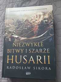 Niezwykłe bitwy i szarże husarii. Radosław Sikora.  Nowa