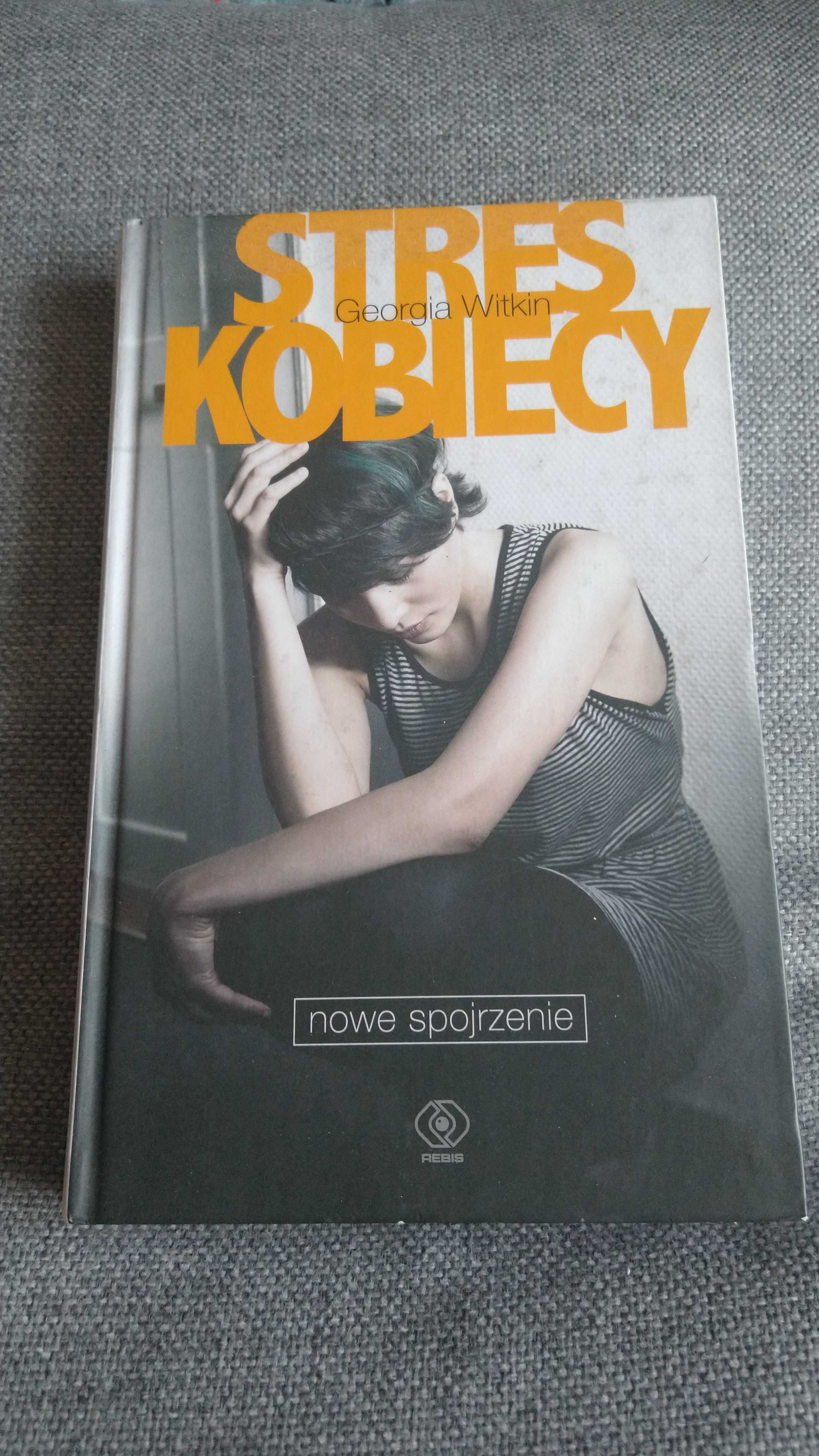 Stres kobiecy - Georgia Witkin