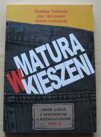 T.Treliński J. Górowski " Matura w kieszeni -Matematyka "