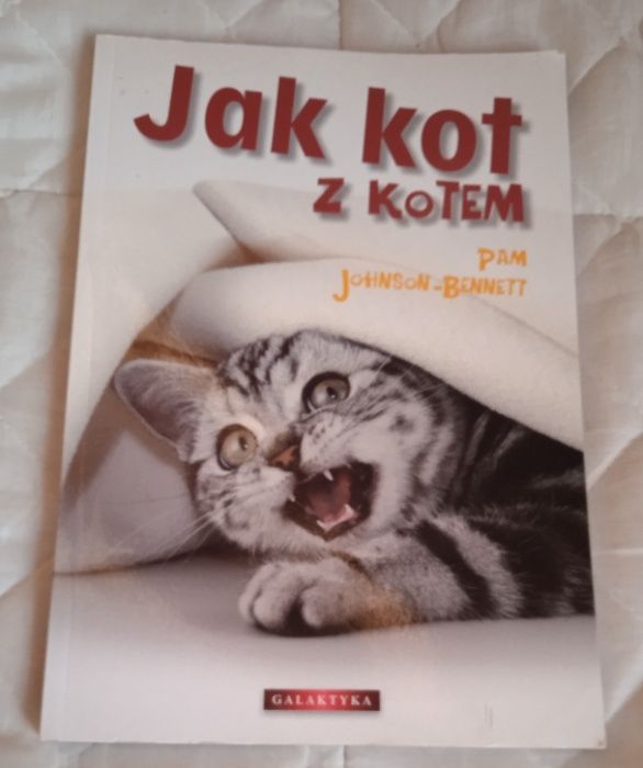 Jak pies z kotem - Pam Johnson- Bennett