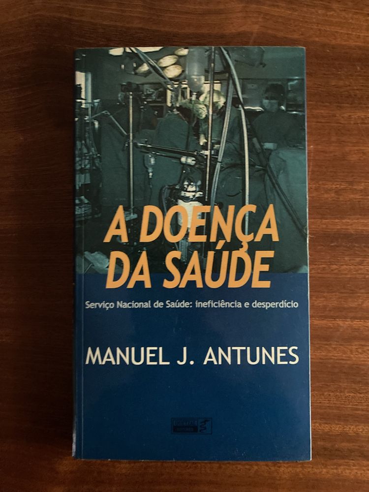 Livro político  “A doença da saúde” de Manuel J. Antunes