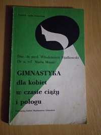 "Gimnastyka dla kobiet w czasie ciąży i połogu" Fijałkowski, Musur