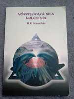 Uświęcająca siła milczenia H. K. Iranschär Mistyka Duch Dziękczynienie