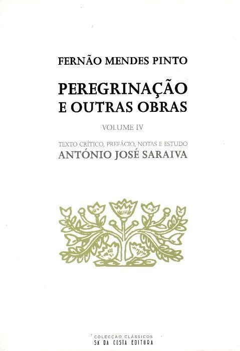 Peregrinação e Outras Obras vol.IV Fernão Mendes Pinto [Portes Inc.]