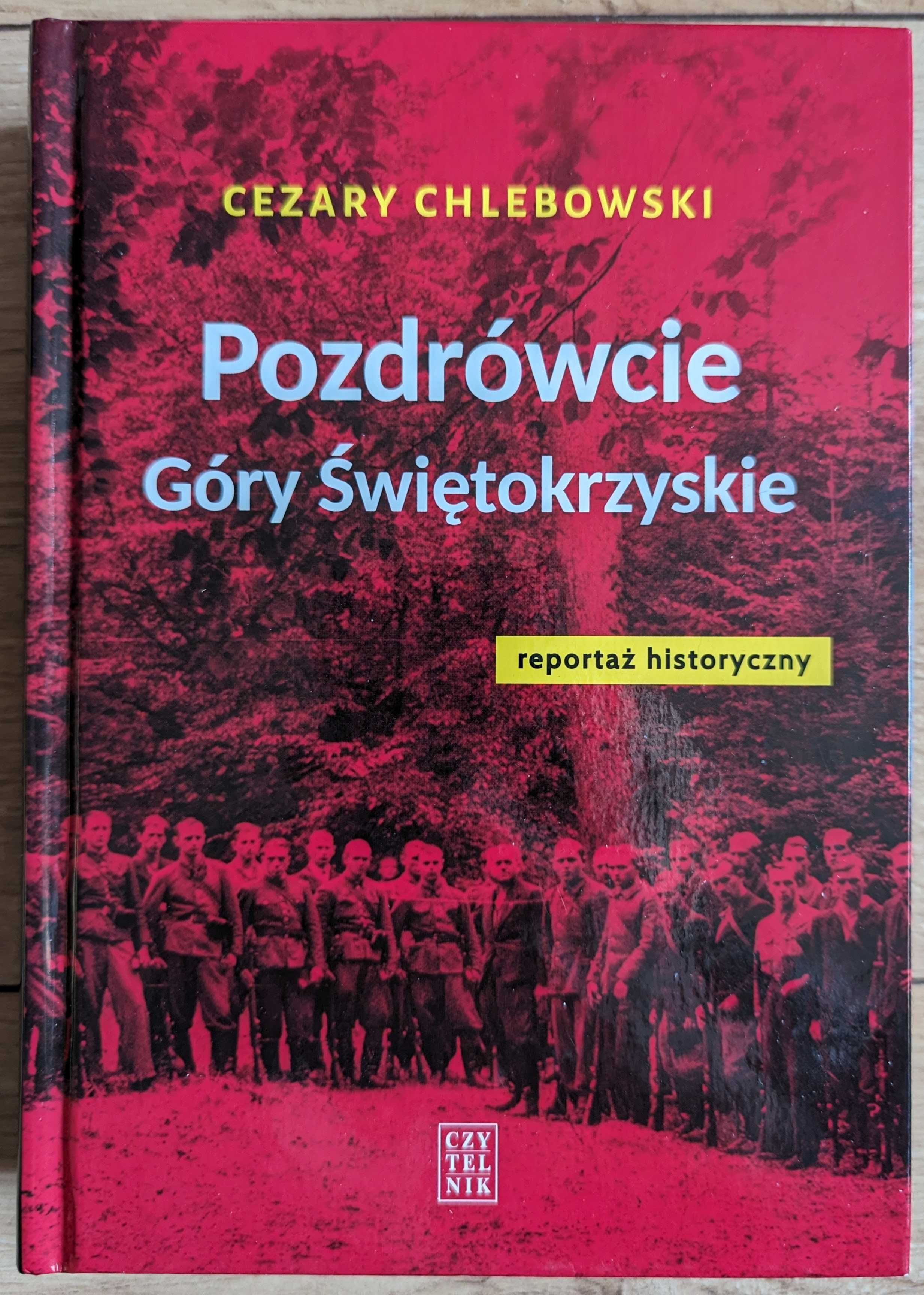 Pozdrówcie Góry Świętokrzyskie - Cezary Chlebowski