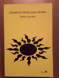 Delfim Carvalho - LITERATURA INFANTIL PARA ADULTOS