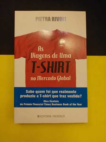 Pietra Rivoli - As viagens de uma T-shirt no mercado global