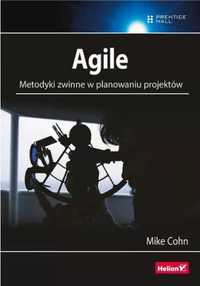 Agile. Metodyki zwinne w planowaniu projektów - Mike Cohn