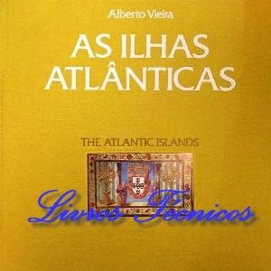 Álbum Filatélico As Ilhas Atlânticas