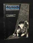 Livro A Criança Maltratada