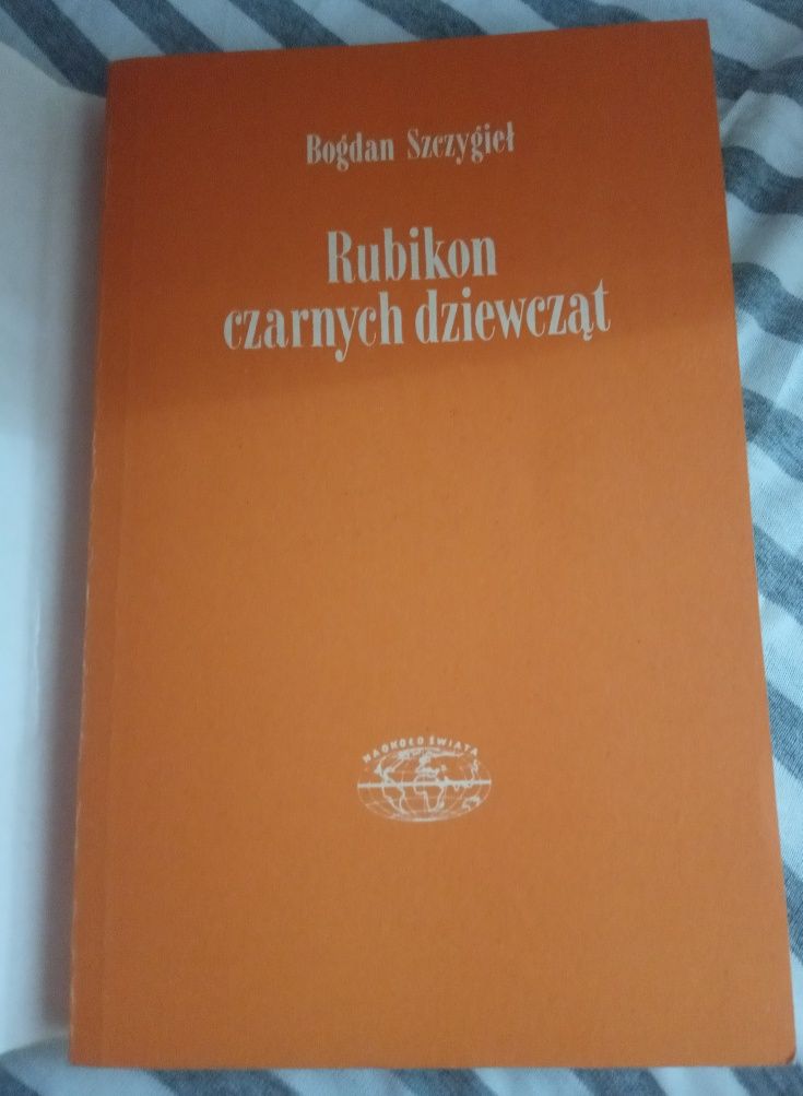 Rubikon czarnych dziewcząt Bogdan Szczygieł