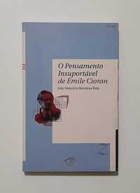 O Pensamento Insuportável de Émile Cioran - João Maurício B. Brás