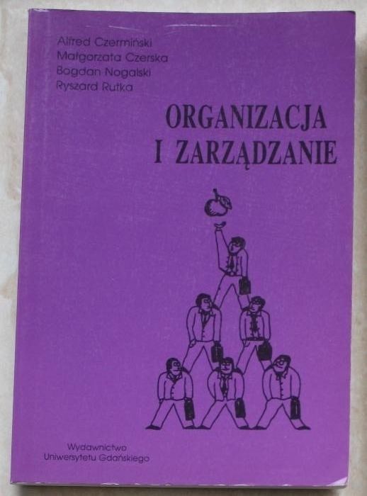 Organizacja i zarządzanie, Alfred Czermiński, Małgorzata Czerska
