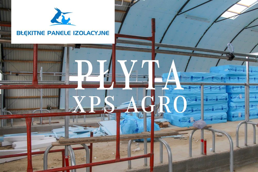 Izolacja do Ocieplenia Wiaty Hali Namiotowej Łukowej Styrodur XPS AGRO