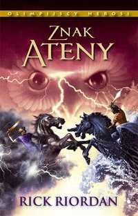 Olimpijscy Herosi T.3 Znak Ateny, Rick Riordan