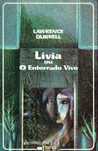 12835

Lívia ou o Enterrado Vivo
de Lawrence Durrell