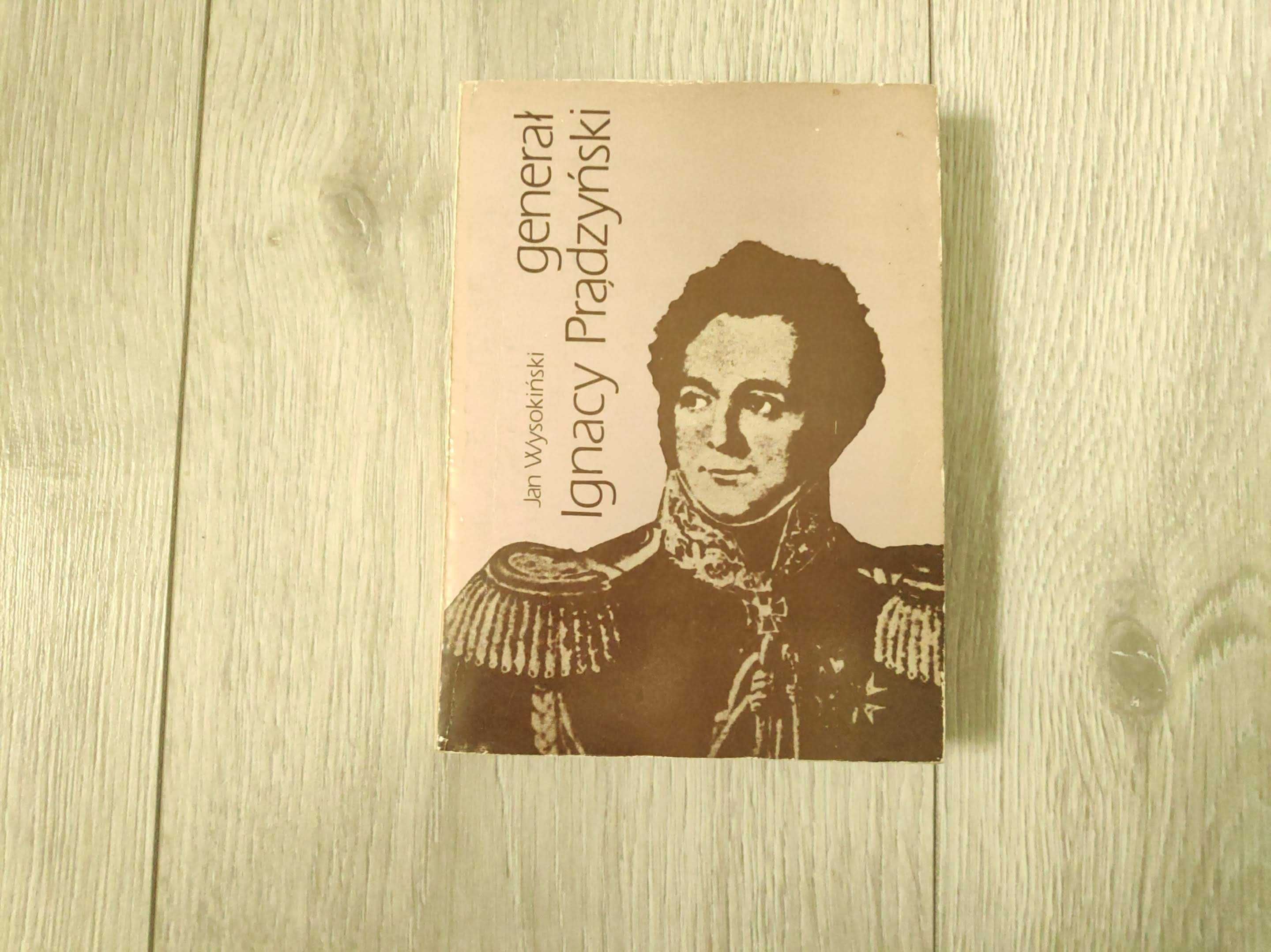 Generał Ignacy Prądzyński, Jan Wysokiński