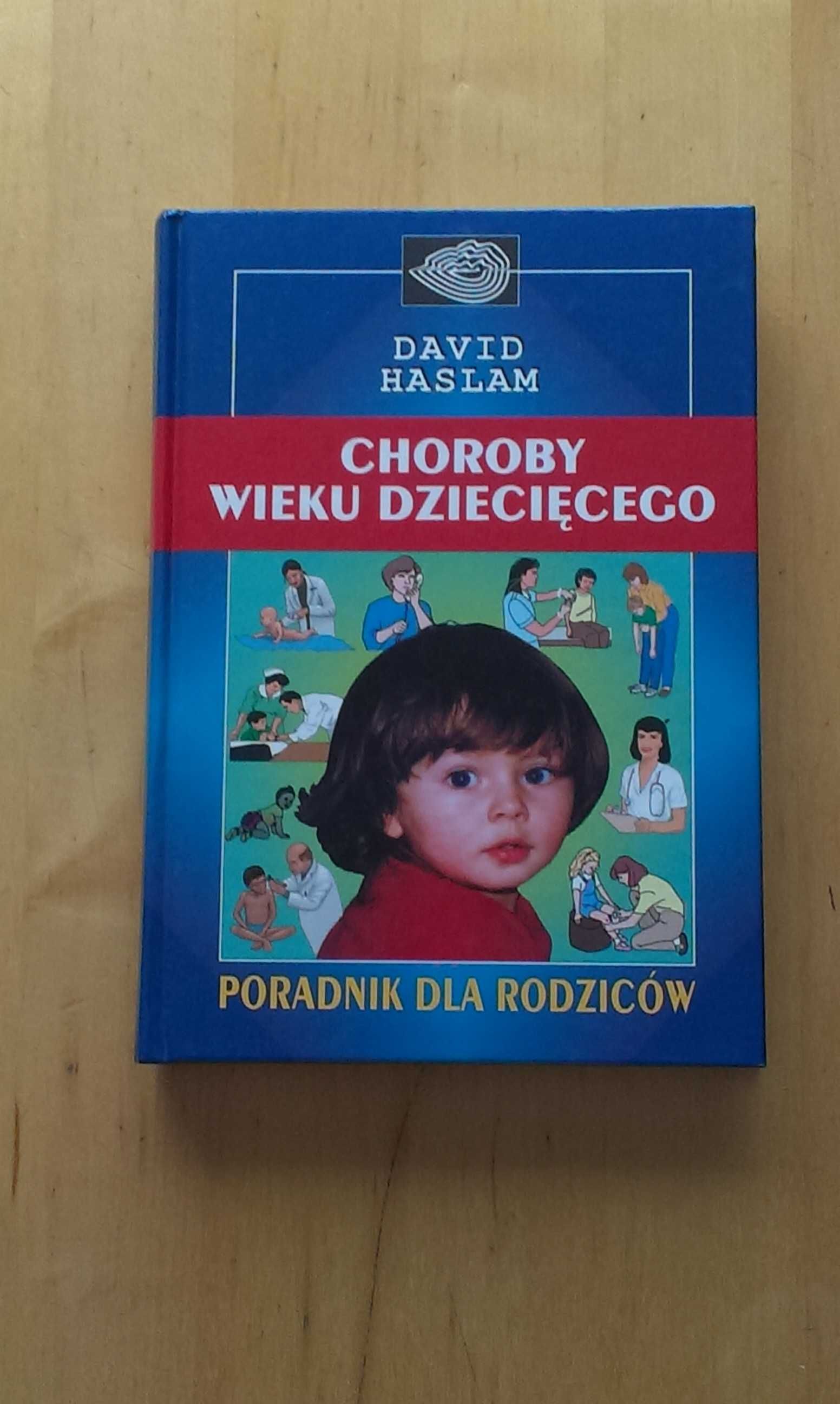 Choroby wieku dziecięcego. David Haslam