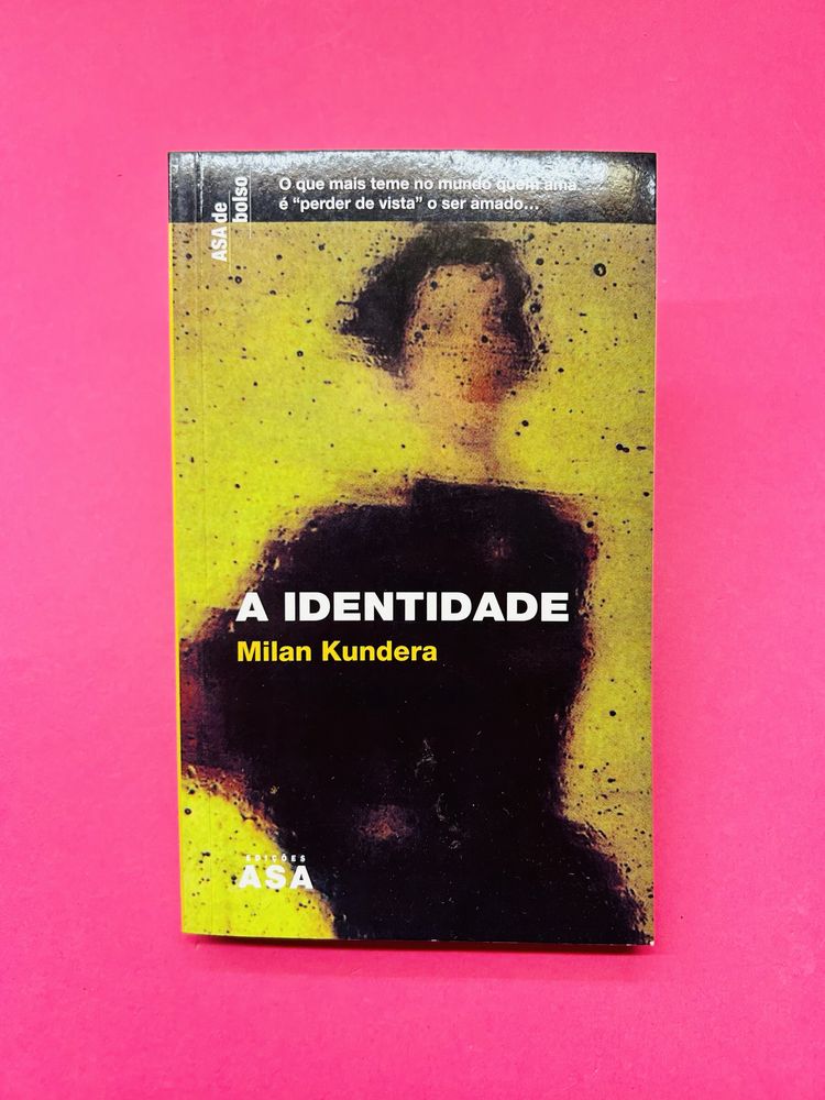 A IDENTIDADE - Milan Kundera