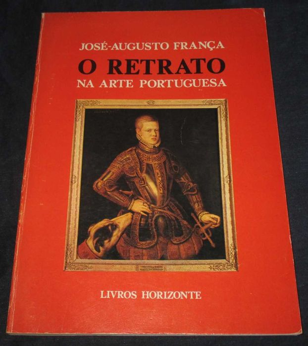 Livro O Retrato na Arte Portuguesa José-Augusto França