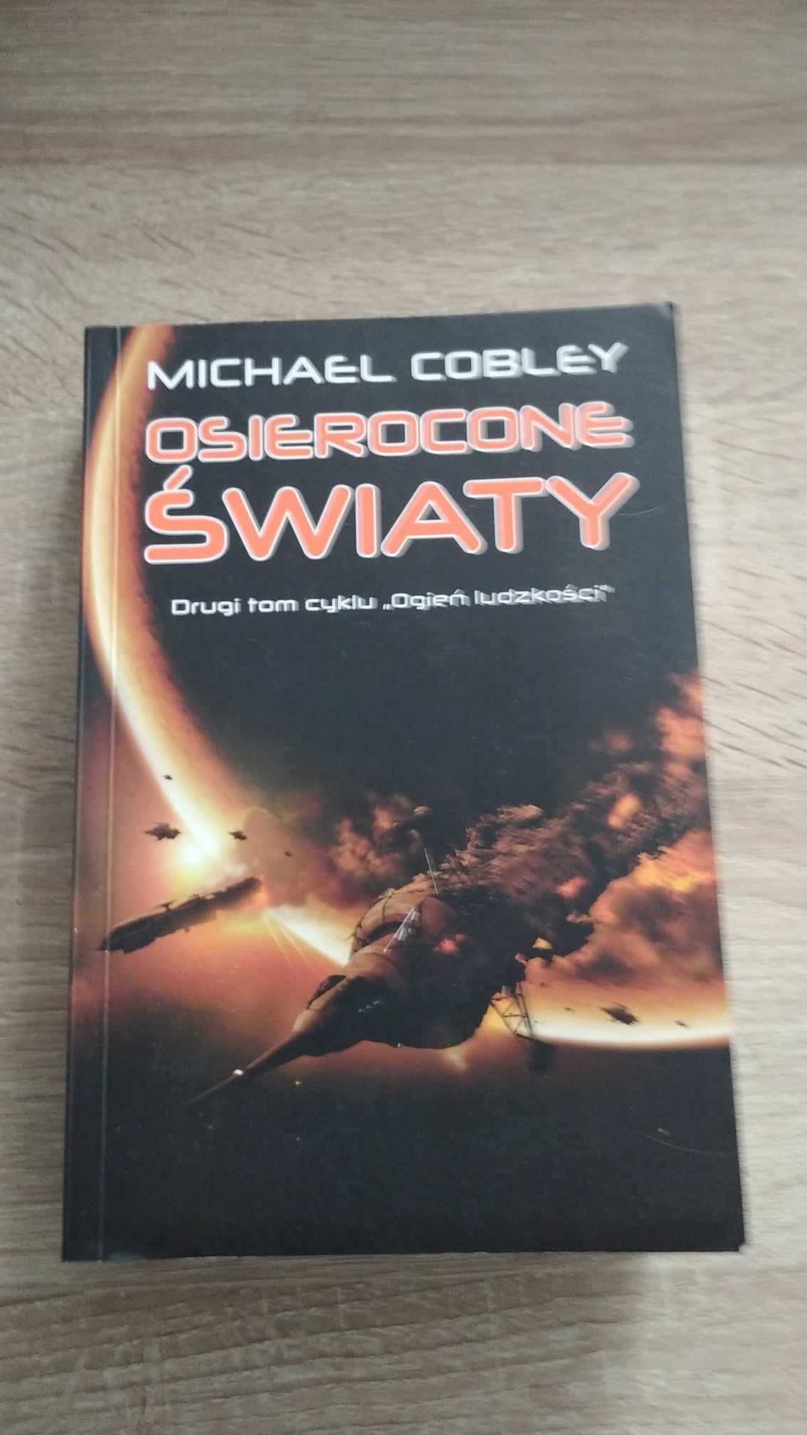 Osierocone Światy, autor Michael Cobley