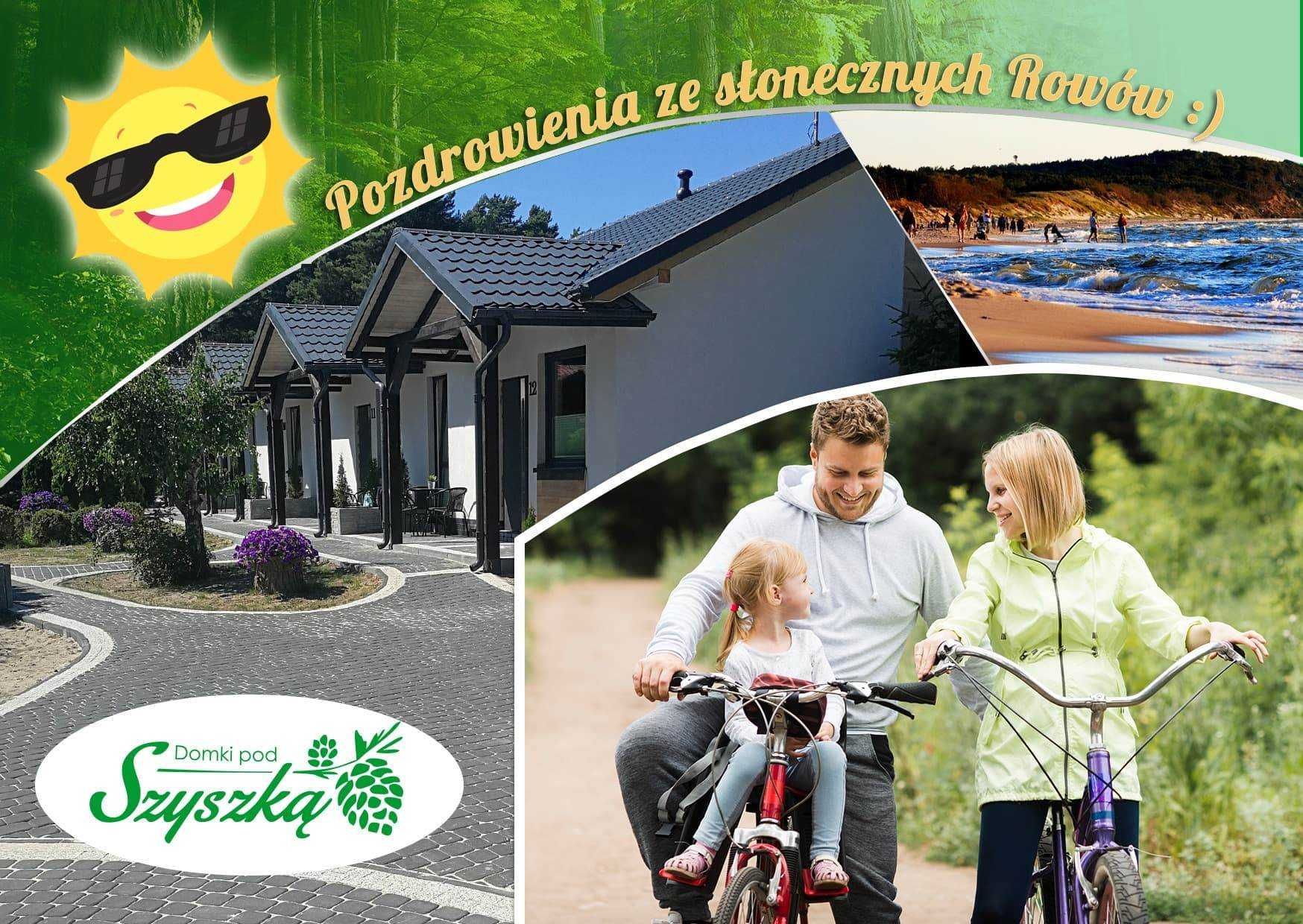Gorący sezon  2025 w Domkach pod Szyszką Rowy k .ustka 350m od morza