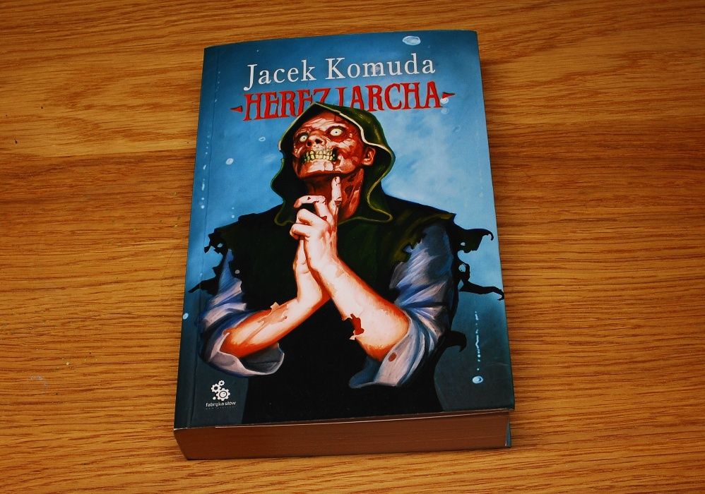 Herezjarcha aut. Jacek Komuda