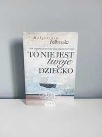Małgorzata Falkowska, książka "To nie jest twoje dziecko"