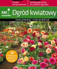 TANIA KSIĄŻKA Ogród kwiatowy zakładanie i pielęgnacja-Chojnowscy