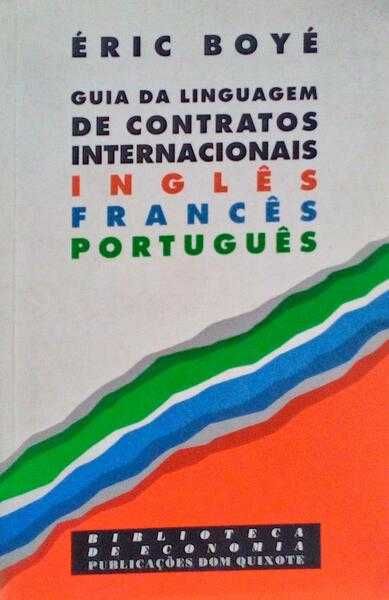 Guia da Linguagem de Contratos Internacionais, Inglês, Francês, Port.