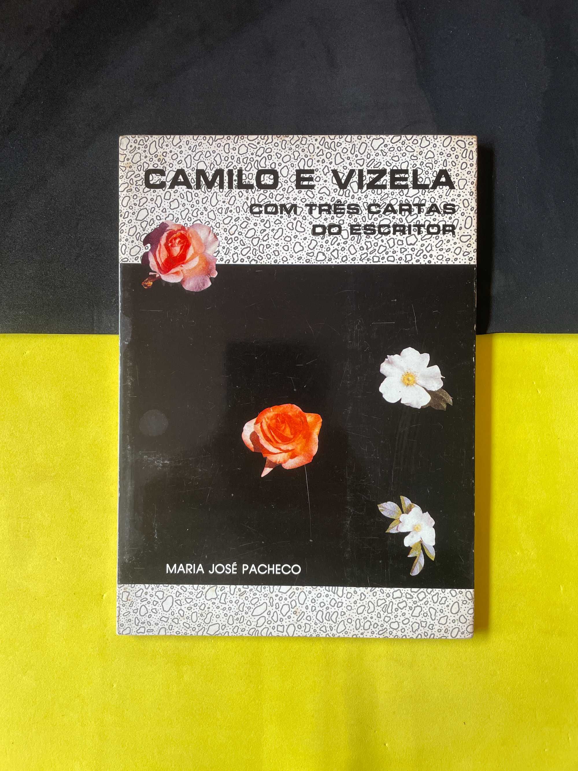Maria José Pacheco - Camilo e Vizela com três cartas do escritor