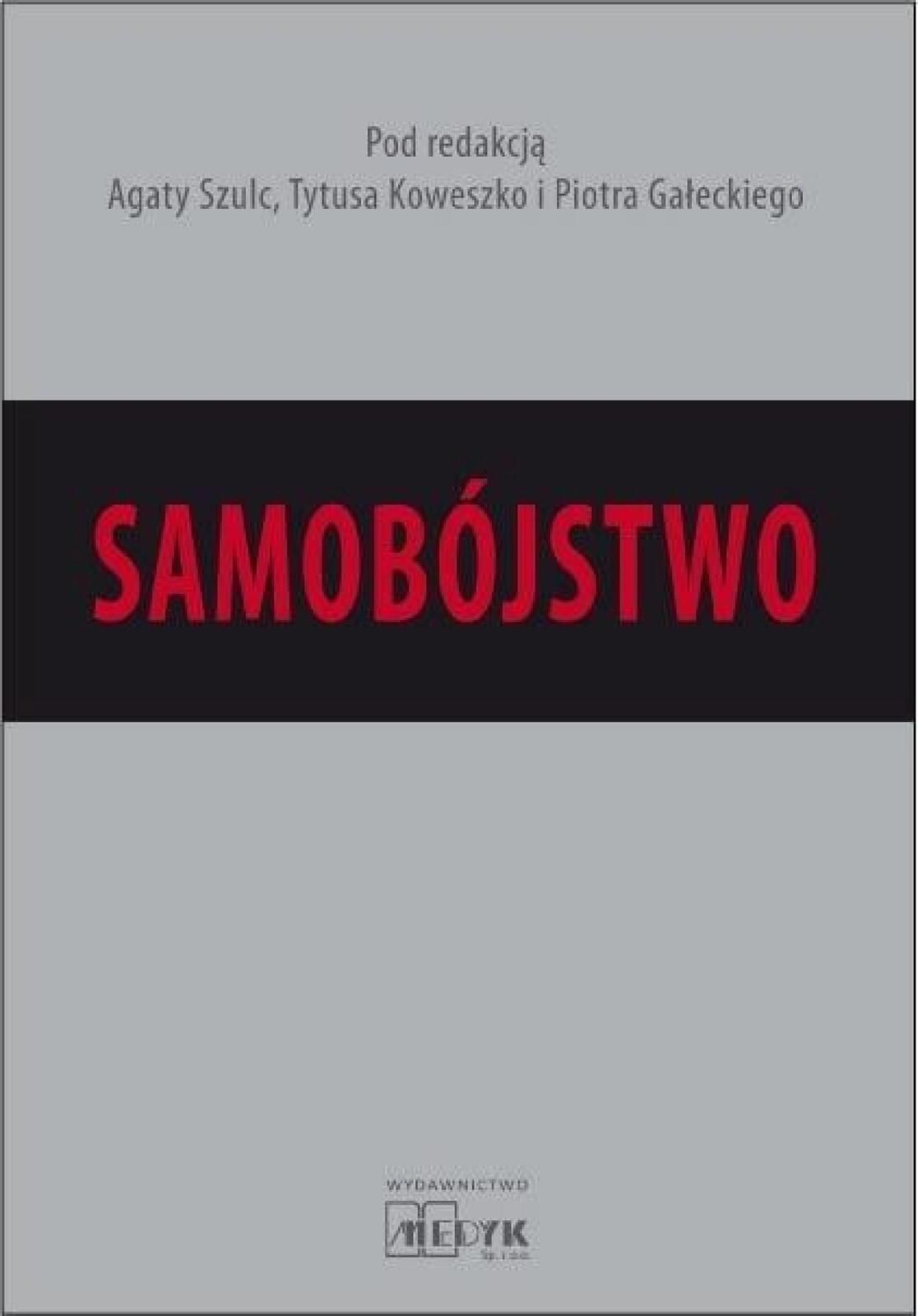Samobójstwo Medyk Agata Szulc Tytus Koweszko Piotr Gałecki Rok