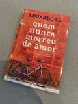 Quem numca morreu de Amor - Eduardo Sá