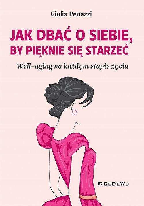 Jak Dbać O Siebie By Pięknie Się Starzeć 38352B02077Ks