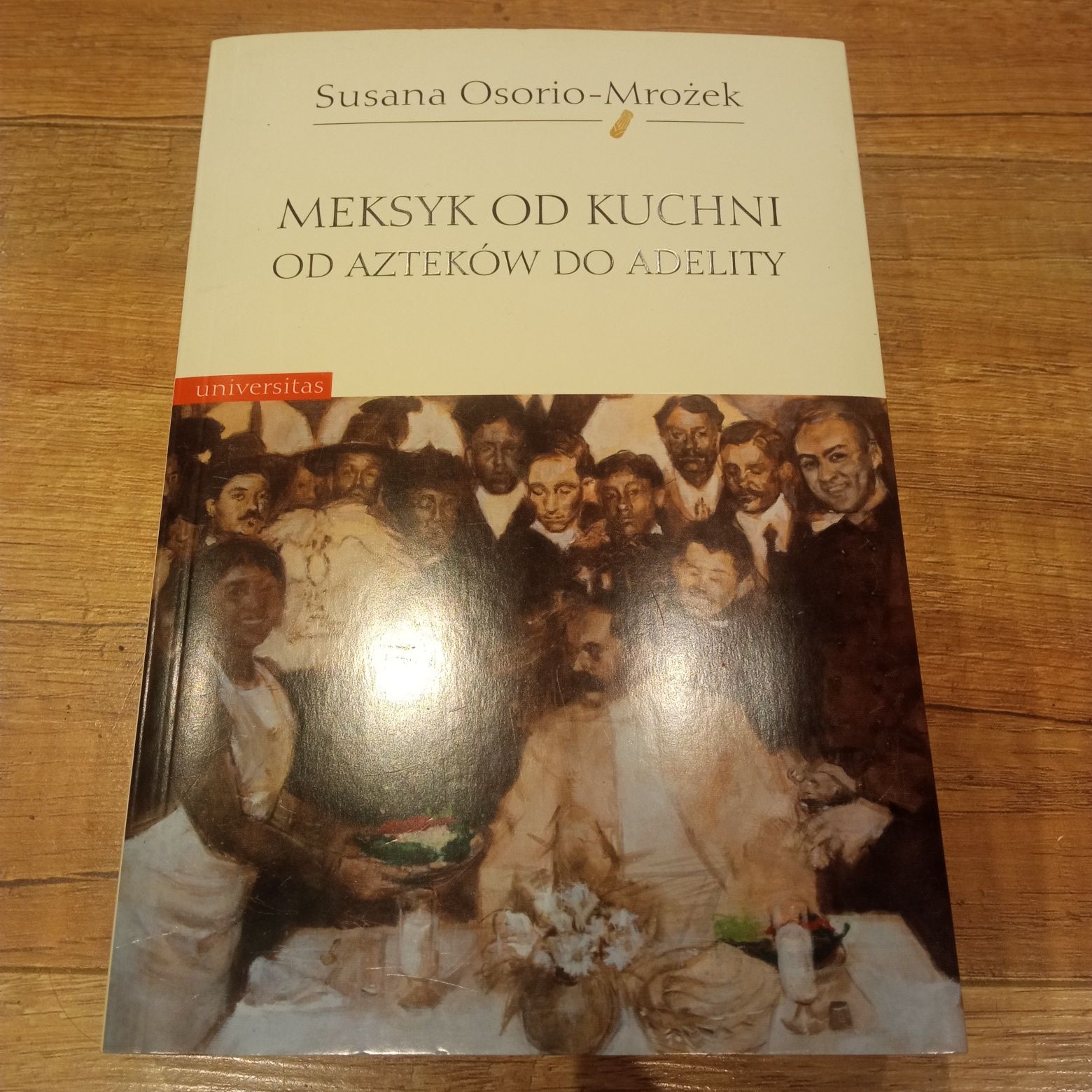 Susana osorio-mrożek Meksyk od kuchni od Azteków do adelity