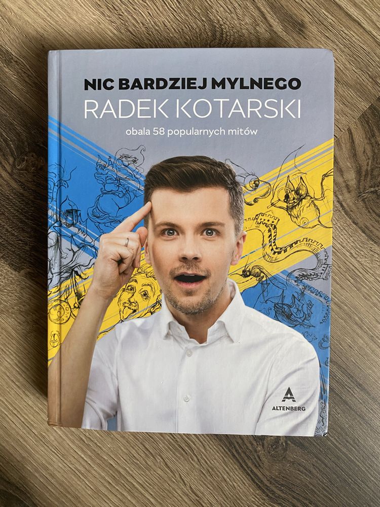 Nic bardziej mylnego Radek Kotarski