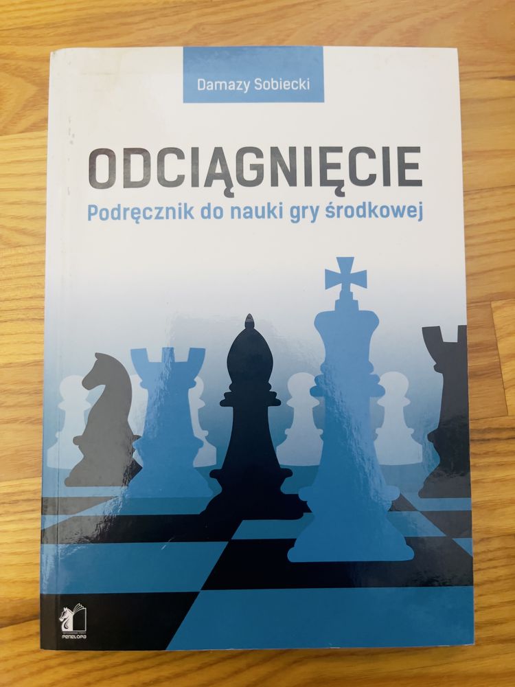 Szachy Odciągnięcie - podrecznik do nauki gry środkowej Damazy Sobieck