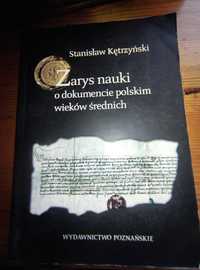 Stanisław Kętrzyński Zarys nauki o dokumencie polskim wieków średnich