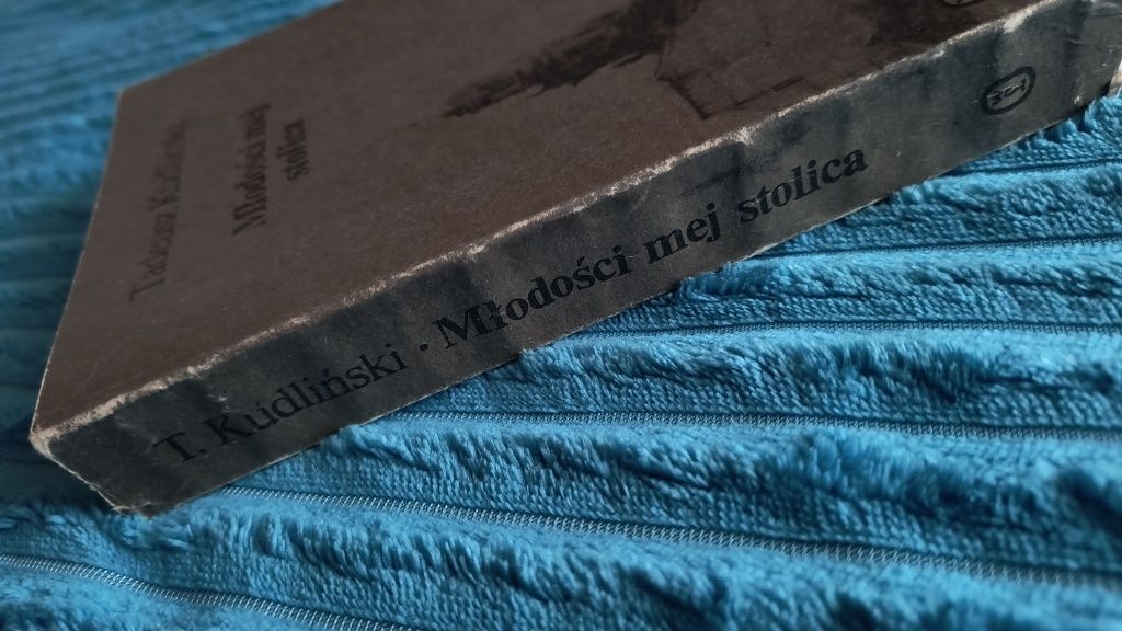 Młodości mej stolica Tadeusz Kudliński