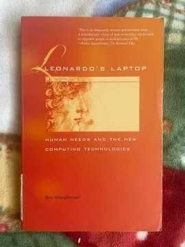 Leonardo's Laptop: Human Needs and the New Computing Technologies
