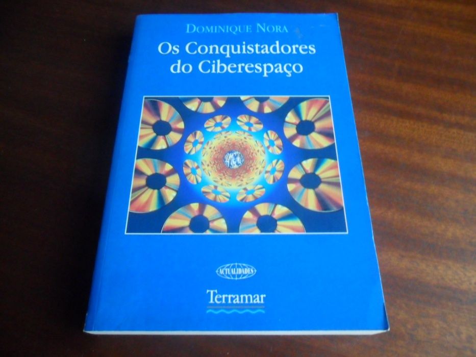 "Os Conquistadores do Ciberespaço" de Dominique Nora