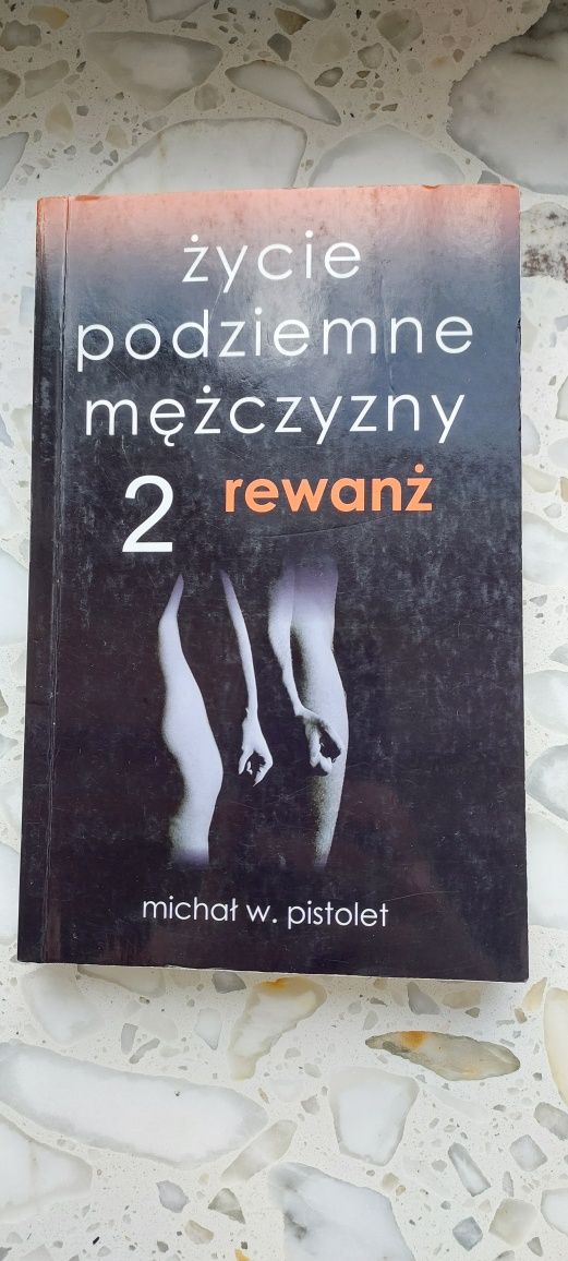 Michał W.Pistolet  - Życie podziemne mężczyzny 2 rewanż