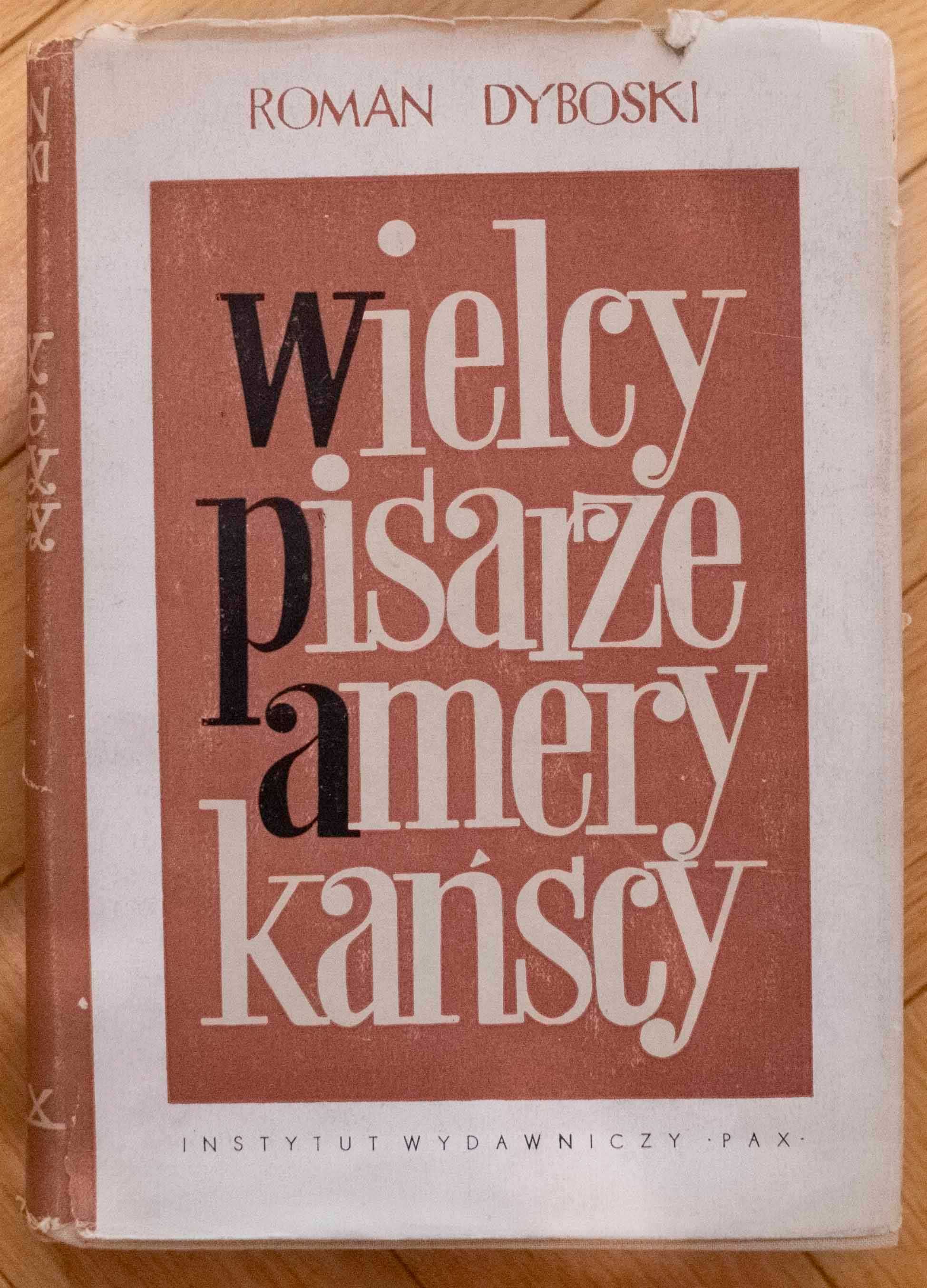 Wielcy Pisarze Amerykańscy Roman Dyboski Pax Literatura Angielska
