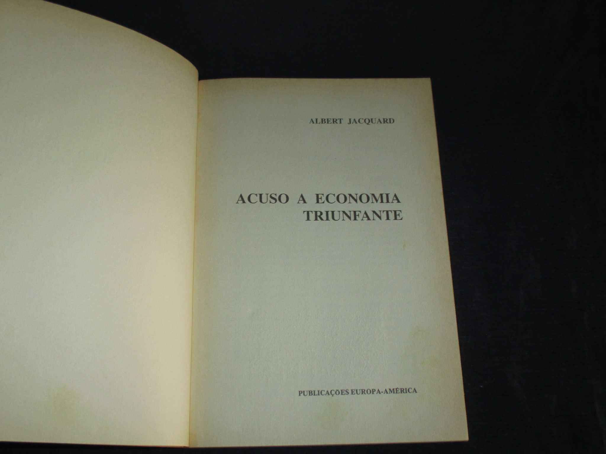 Livro Acuso a Economia Triunfante Albert Jacquard