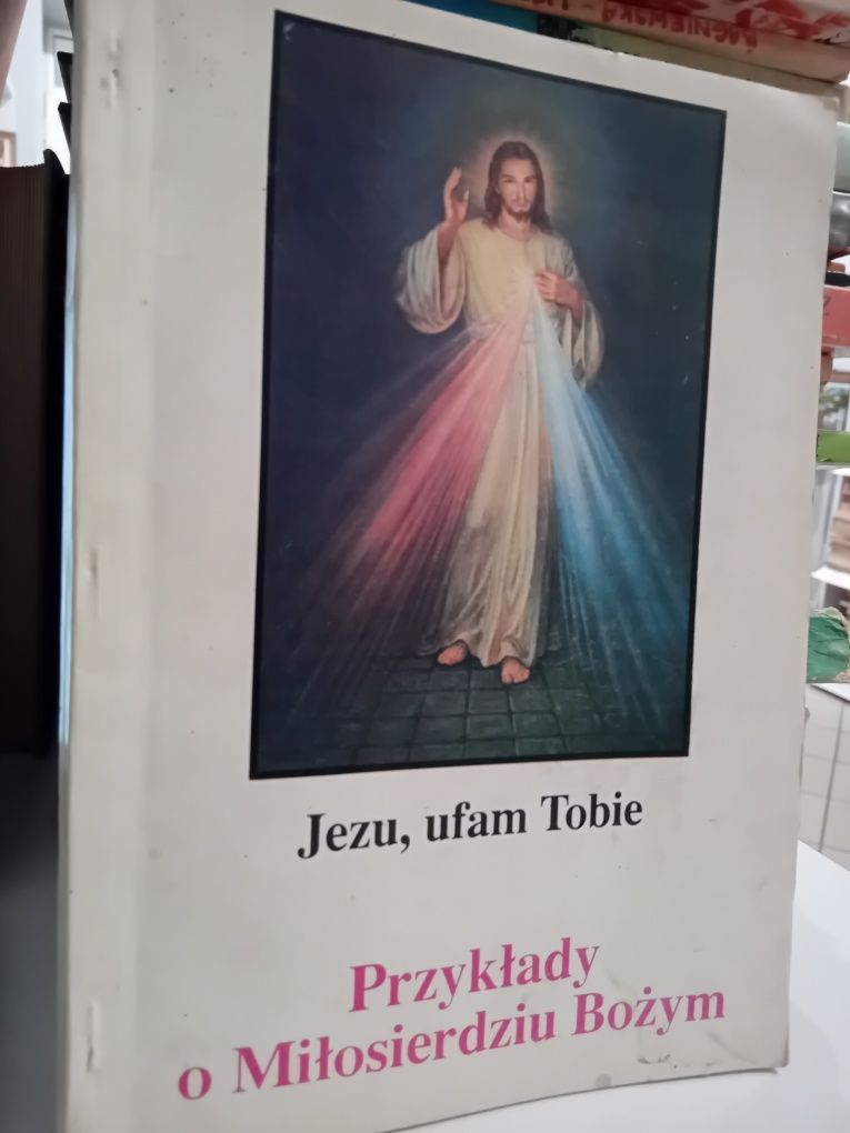 Jezu, ufam Tobie Przykłady o Miłosierdziu Bożym