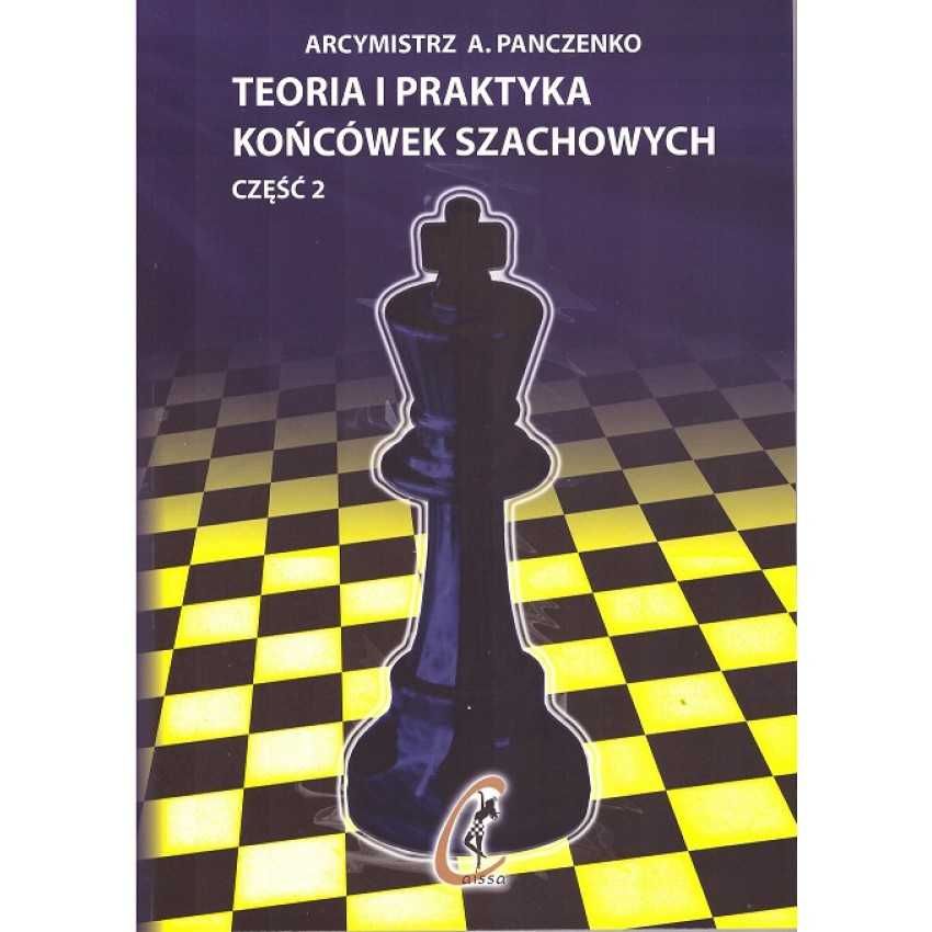 SZACHY Teoria i praktyka końcówek szachowych. Część 2