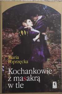 Kochankowie z masakrą w tle Maria Poprzęcka